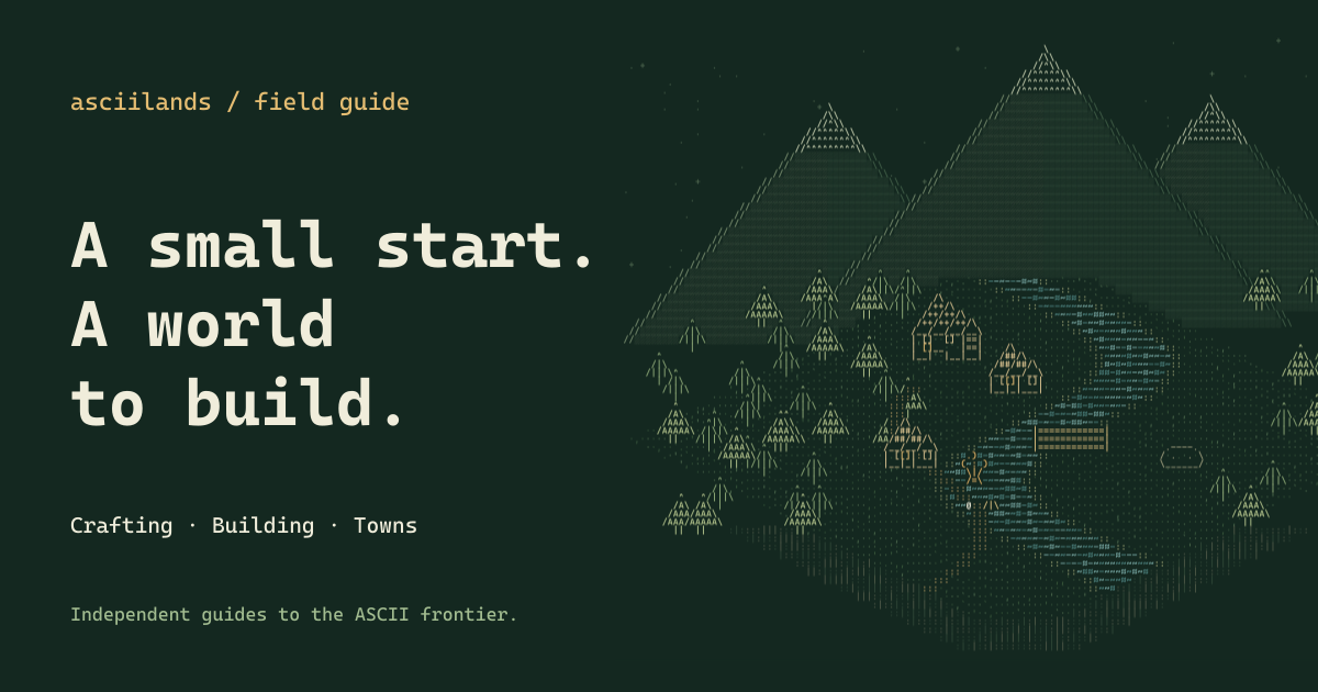 Building, decay & a lasting camp | Asciilands